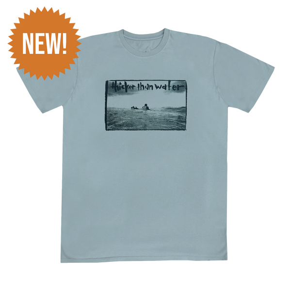 Thicker Than Water Unisex T-Shirt - Mineral Blue