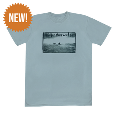 Thicker Than Water Unisex T-Shirt - Mineral Blue