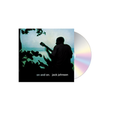 On and On CD | Music | Jack Johnson On and On CD | Music | Jack Johnson